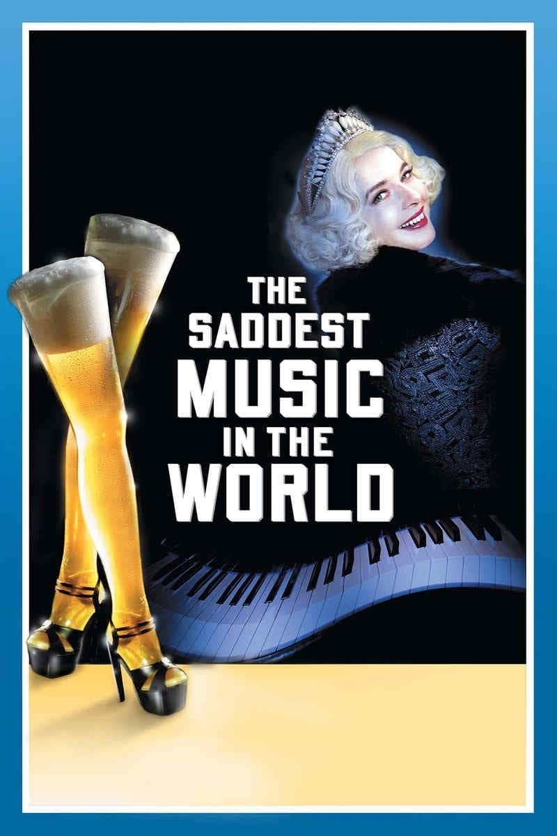 Постер The Saddest Music in the World